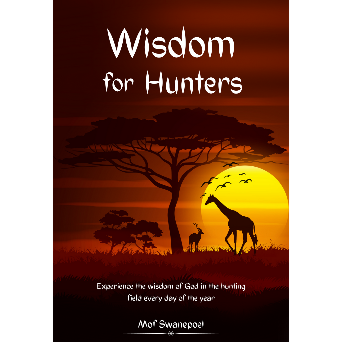 Wisdom For Hunters
