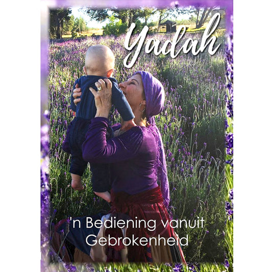 Yadah - 'n Bediening Vanuit Gebrokenheid
